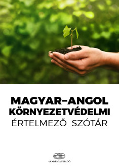 Magyar−angol környezetvédelmi értelmező szótár