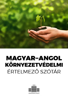 Magyar−angol környezetvédelmi értelmező szótár